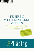 Niels Pfläging - Führen mit flexiblen Zielen