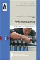 Klaus-Diete Mertineit, Klaus-Dieter Mertineit, Steenblock, Wilfried Steenblock - Die BBS Friedenstra&szlig;e auf dem Weg zu einer nachhaltigen Entwicklung
