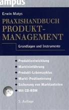 Erwin Matys - Praxishandbuch Produktmanagement, m. CD-ROM