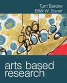 Thomas (Tom) E. Barone, Thomas E Barone, Thomas E. Barone, Thomas E. Eisner Barone, Tom Barone, Tom Eisner Barone... - Arts Based Research