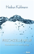 Heidrun Kuhlmann - Frischzellenkur