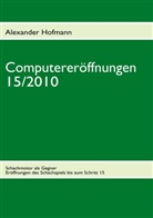 Alexander Hofmann - Computereröffnungen 15/2010