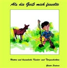 Günter Sostaric - Als die Geiß mich fesselte