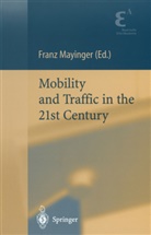 Fran Mayinger, Franz Mayinger - Mobility and Traffic in the 21st Century