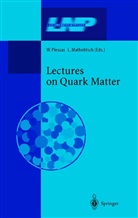 Mathelitsch, Mathelitsch, L. Mathelitsch, Leopold Mathelitsch, Plessas, W Plessas... - Lectures on Quark Matter