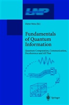 Diete Heiss, Dieter Heiss - Fundamentals of Quantum Information