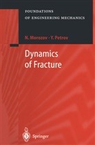 Morozov, N Morozov, N. Morozov, Y Petrov, Y. Petrov, P. Morozova... - Dynamics of Fracture