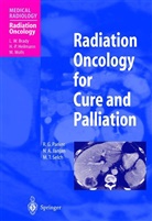 L. W. Brady, H. -P. Heilmann, N Janjan, N A Janjan, N. A. Janjan, N.A. Janjan... - Radiation Oncology for Cure and Palliation