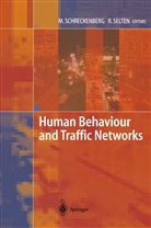 Michae Schreckenberg, Michael Schreckenberg, Selten, Selten, Reinhard Selten - Human Behaviour and Traffic Networks