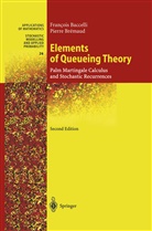 Francoi Baccelli, Francois Baccelli, Pierre Bremaud - Elements of Queueing Theory