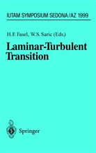 F Fasel, H F Fasel, H. F. Fasel, H.F. Fasel, Hermann F. Fasel, S Saric... - Laminar-Turbulent Transition