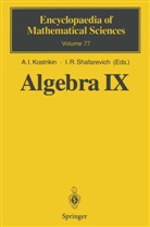 R. W. Carter, V. P. Platonov, V. I. Yanchevskii, P. M. Cohn, I Kostrikin, A I Kostrikin... - Algebra IX