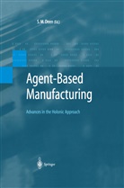 S. M. Deen, S.M. Deen, M Deen, S M Deen - Agent-Based Manufacturing