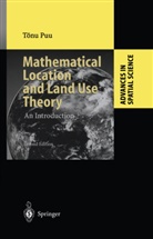 Tönu Puu, Manfred M. Fischer, Geoffrey J. D. Hewings, Peter Nijkamp, Folke Snickars - Mathematical Location and Land Use Theory