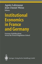 Agne Labrousse, Agnes Labrousse, Agnès Labrousse, Weisz, Weisz, Jean-Daniel Weisz - Institutional Economics in France and Germany