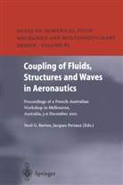 Noel G. Barton, Noe G Barton, Noel G Barton, Periaux, Periaux, Jacques Periaux... - Coupling of Fluids, Structures and Waves in Aeronautics