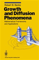 Robert B Banks, Robert B. Banks - Growth and Diffusion Phenomena