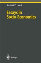 Amitai Etzioni - Essays in Socio-Economics