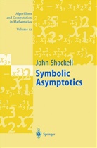John R Shackell, John R. Shackell - Symbolic Asymptotics
