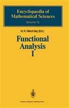 Yu I Lyubich, Yu. I. Lyubich, Yu.I. Lyubich, K Nikol'skij, N K Nikol'skij, N. K. Nikol'skij... - Functional Analysis I