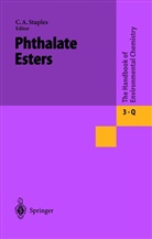 Charle Staples, Charles Staples, Charles A. Staples - The Handbook of Environmental Chemistry -  3Q: Phthalate Esters