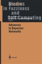Jose A. Gamez, José A. Gámez, Serafi Moral, Serafin Moral, Serafín Moral, Antonio Salmerón... - Advances in Bayesian Networks