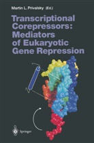 Marti L Privalsky, Martin L Privalsky, Martin L. Privalsky - Transcriptional Corepressors: Mediators of Eukaryotic Gene Repression