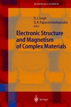 A Papaconstantopoulos, A Papaconstantopoulos, Davi J Singh, David J Singh, Dimitrios Papaconstantopoulos, Dimitrios A. Papaconstantopoulos... - Electronic Structure and Magnetism of Complex Materials
