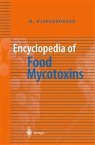 Martin Weidenb¿rner, Martin Weidenbörner - Encyclopedia of Food Mycotoxins