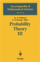 S. V. Anulova, N. V. Krylov, R. S. Liptser, A. N. Shiryaev, A. Yu. Veretennikov, N Shiryaev... - Probability Theory III
