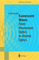 Frederique de Fornel, Frédérique de Fornel - Evanescent Waves