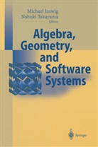 Michae Joswig, Michael Joswig, Takayama, Takayama, Nobuki Takayama - Algebra, Geometry and Software Systems