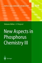 T. Chivers, K. V. L. Crépy, H. -J. Cristau, K. V. Katti, K. Lammertsma, N. Pillarsetty... - New Aspects in Phosphorus Chemistry III