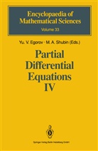 A Shubin, A Shubin, Yu. V. Egorov, Yu.V. Egorov, M. A. Shubin, M.A. Shubin... - Partial Differential Equations IV
