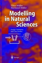Harmund Müller, Tibo Müller, Tibor Müller - Modelling in Natural Sciences