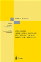 Thomas M Liggett, Thomas M. Liggett - Stochastic Interacting Systems: Contact, Voter and Exclusion Processes
