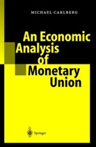 Michael Carlberg - An Economic Analysis of Monetary Union