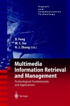 C Siu, W C Siu, David Feng, David Dagan Feng, Hong Jiang Zhang, W. C. Siu... - Multimedia Information Retrieval and Management