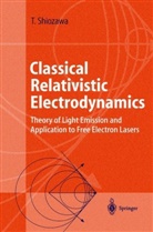 Toshiyuki Shiozawa - Classical Relativistic Electrodynamics