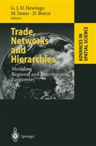 David Boyce, Geoffrey Hewings, Geoffrey J. D. Hewings, Geoffrey J.D. Hewings, Michae Sonis, Michael Sonis - Trade, Networks and Hierarchies