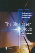 Gerhard Fasol, Shuj Nakamura, Shuji Nakamura, Stephe Pearton, Stephen Pearton, Stephen J. Pearton - The Blue Laser Diode