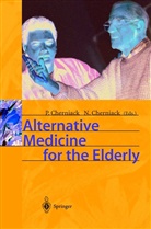 Cherniack, Cherniack, N. Cherniack, P Cherniack, P. Cherniack - Alternative Medicine for the Elderly