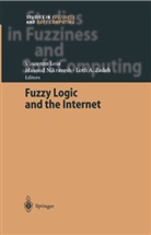 A Zadeh, A Zadeh, Vincenzo Loia, Masou Nikravesh, Masoud Nikravesh, Lofti A. Zadeh... - Fuzzy Logic and the Internet