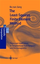 Bo-nan Jiang - The Least-Squares Finite Element Method