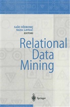 Sas Dzeroski, Saso Dzeroski, Nada Lavra¿, Lavrac, Lavrac, Nada Lavrac - Relational Data Mining