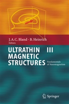 A C Bland, J A C Bland, J. A. C. Bland, J. Anthony C. Bland, J.A.C. Bland, heinrich... - Ultrathin Magnetic Structures III