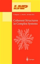 L. L. Bonilla, L.L. Bonilla, Luis López Bonilla, L Bonilla, L L Bonilla, J M Rubi... - Coherent Structures in Complex Systems