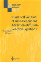 Wille Hundsdorfer, Willem Hundsdorfer, Jan Verwer, Jan G Verwer, Jan G. Verwer - Numerical Solution of Time-Dependent Advection-Diffusion-Reaction Equations
