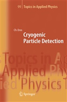 Christia Enss, Christian Enss, Hans-Christian Stahl - Cryogenic Particle Detection