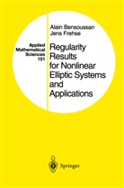 Alai Bensoussan, Alain Bensoussan, Jens Frehse - Regularity Results for Nonlinear Elliptic Systems and Applications